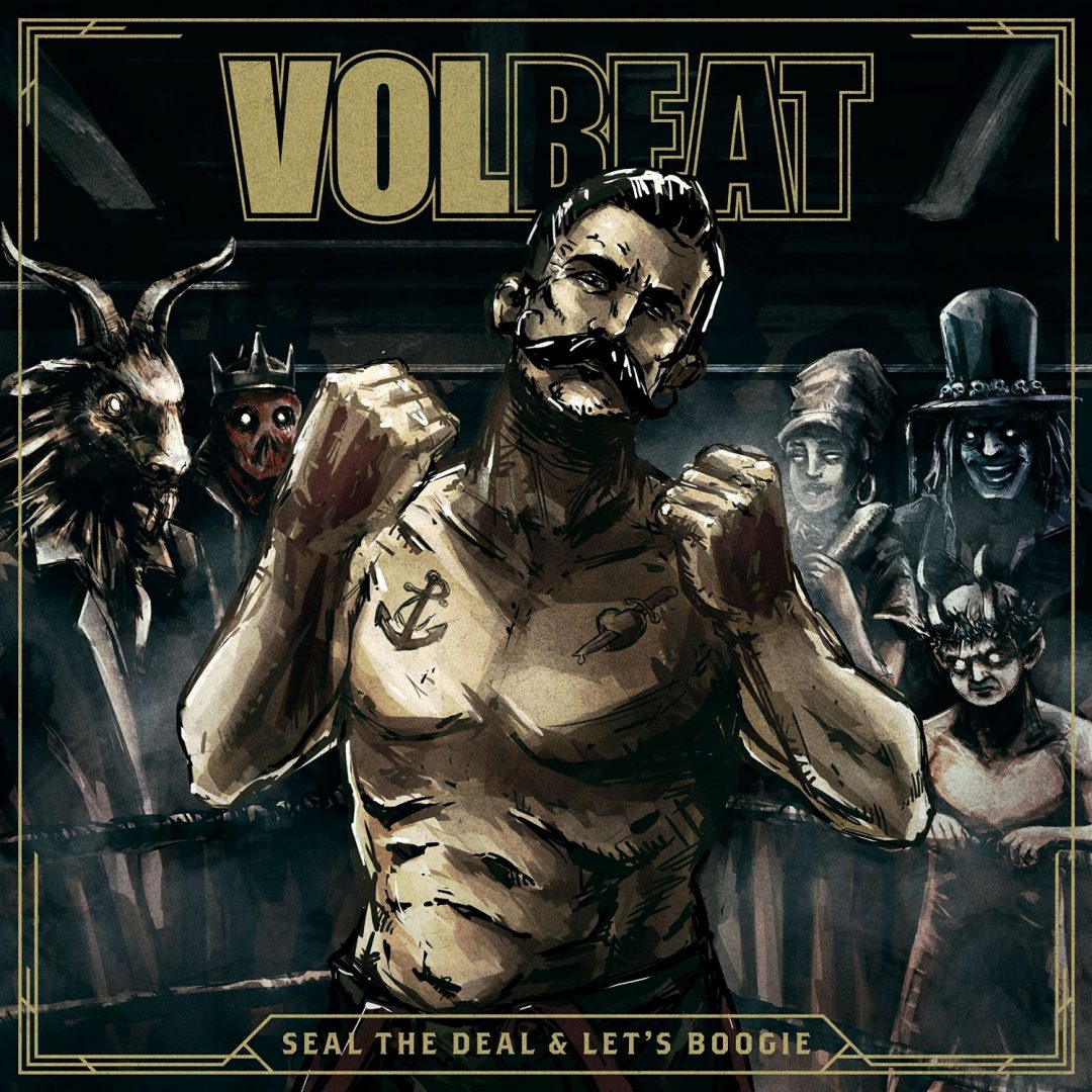 seal the deal and lets boogie volbeat album